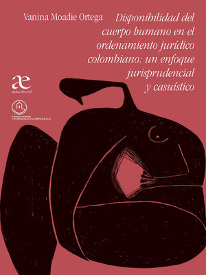 cover image of Disponibilidad del cuerpo humano en el ordenamiento jurídico colombiano